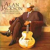Alan Jackson - The Greatest Hits Collection |-