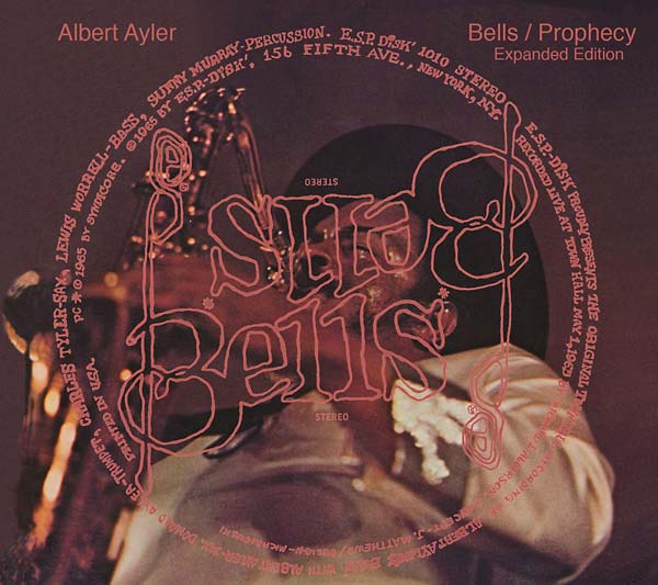 Albert Ayler - BELLS / PROPHECY: EXPANDED EDITION |-