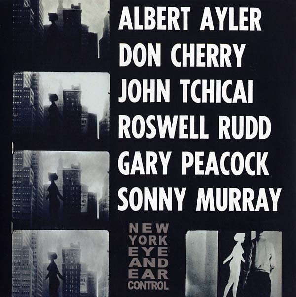 Albert Ayler - New York Eye And Ear Control |-