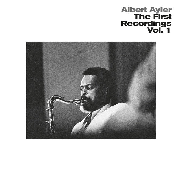 Albert Ayler - The First Recordings Vol. 1 |-