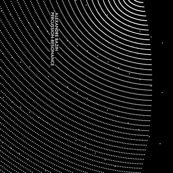 ALEXANDRE BAZIN - Percussion-Resonance |-