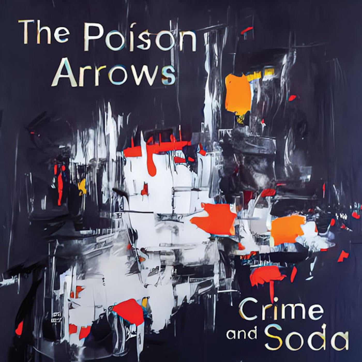 Poison Arrows, The - Crime and Soda (SILVER VINYL) |-