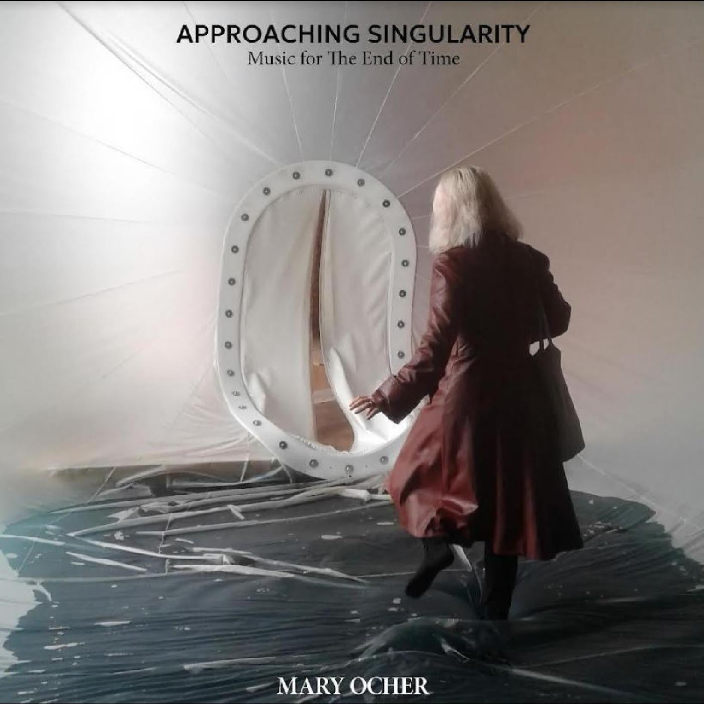 Ocher, Mary - Approaching Singularity: Music for The End of Time (CD) |-