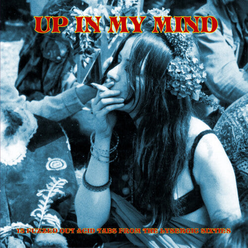 Petruta Kupper - (PRESALE 5/29/26) Up In My Mind:15 Fuzzed Out Acid Tabs From The Lysergic Sixties (VINYL) | Mint (M) Mint (M)-
