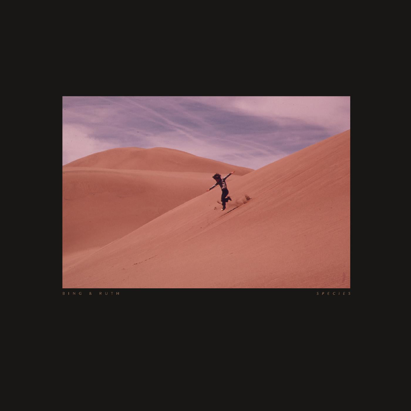 Bing & Ruth - Species |-