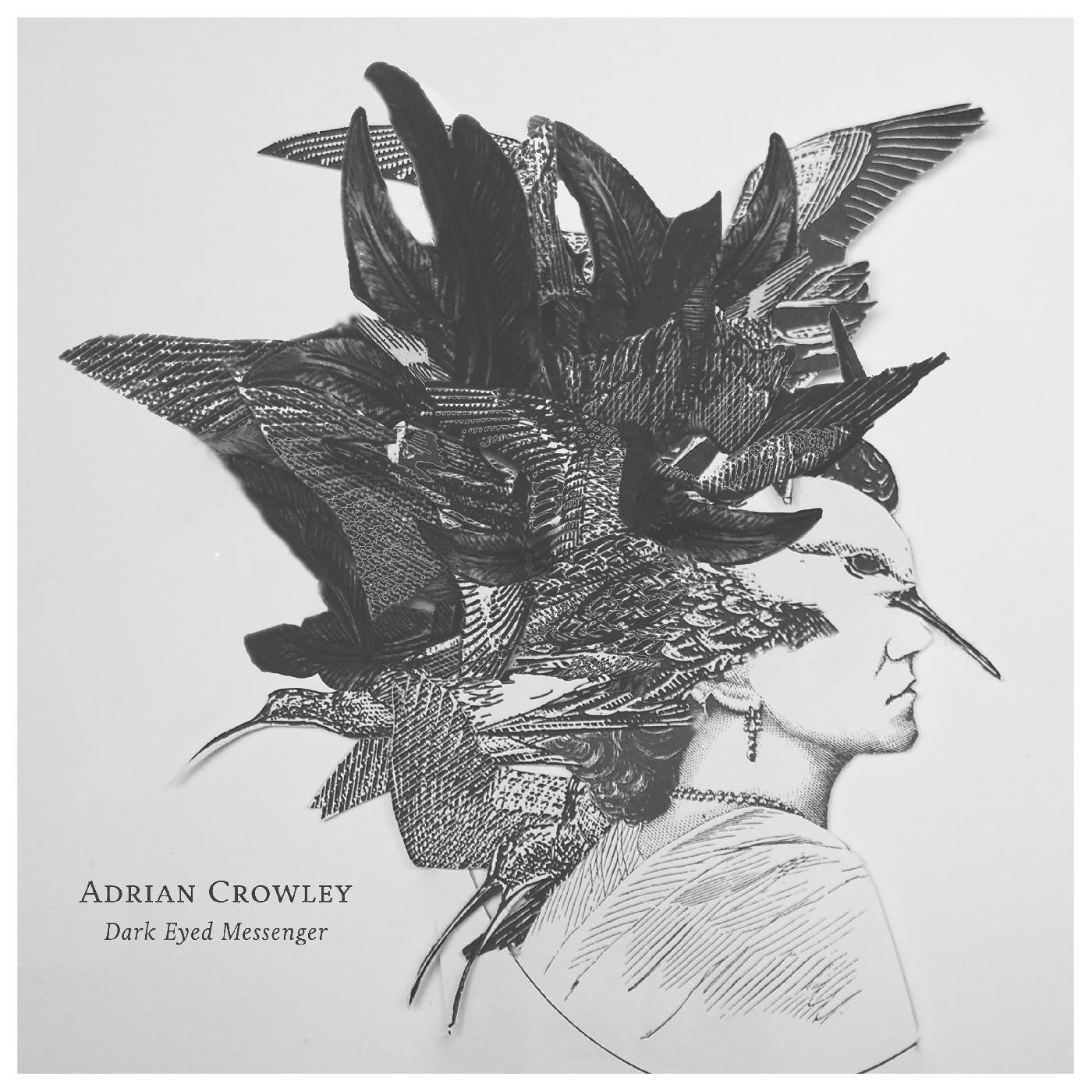 Crowley, Adrian - Dark Eyed Messenger (CD) |-