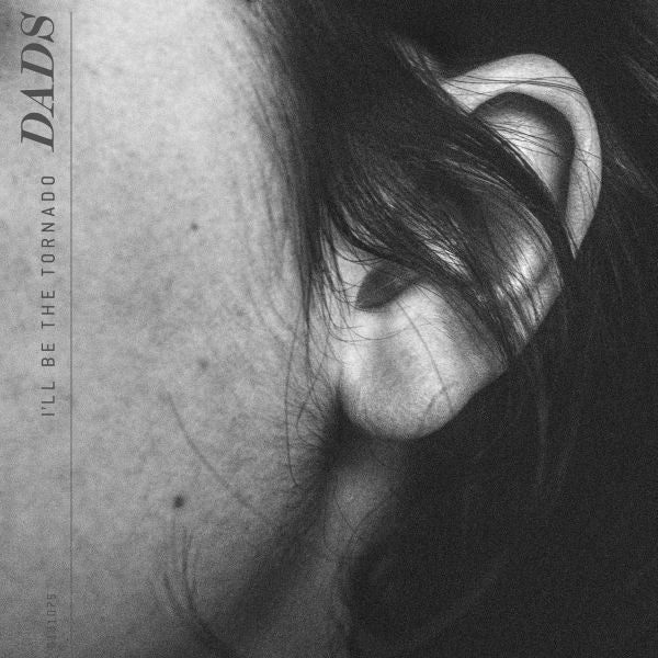 Dads - I'll Be the Tornado (CD) |-