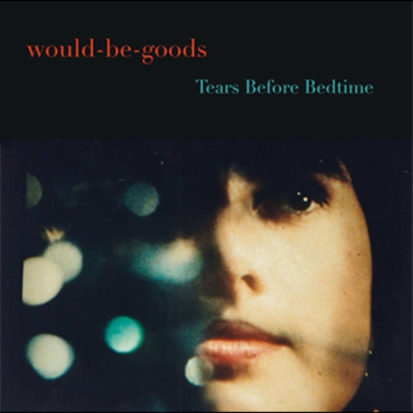 The Would-Be-Goods - Tears Before Bedtime (VINYL) | Mint (M) Mint (M)-