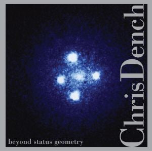 Dench, Chris - Beyond Status Geometry (CD) |-