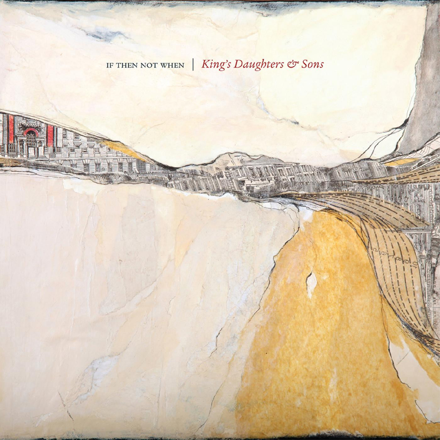 King's Daughters & Sons - If Then Not When (CD) |-