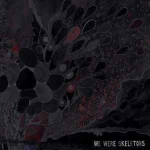We Were Skeletons - We Were Skeletons (CD) |-