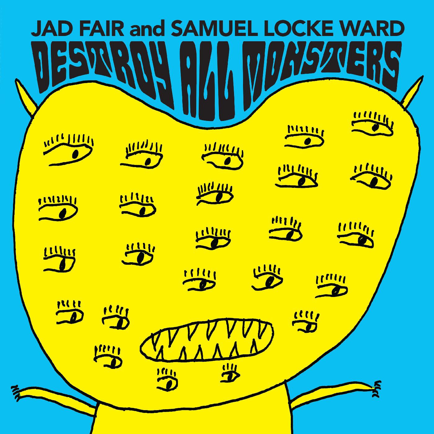 Fair, Jad and Samuel Locke Ward - Destroy All Monsters (OPAQUE ORANGE VINYL) |-