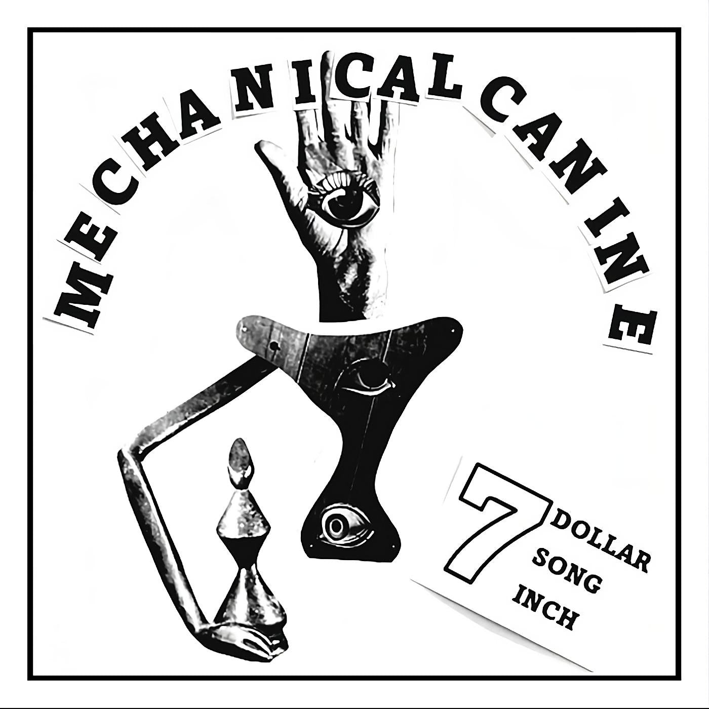 Mechanical Canine - 7 Dollar 7 Song 7 Inch (RANDOM COLOR VINYL) (Vinyl) |-