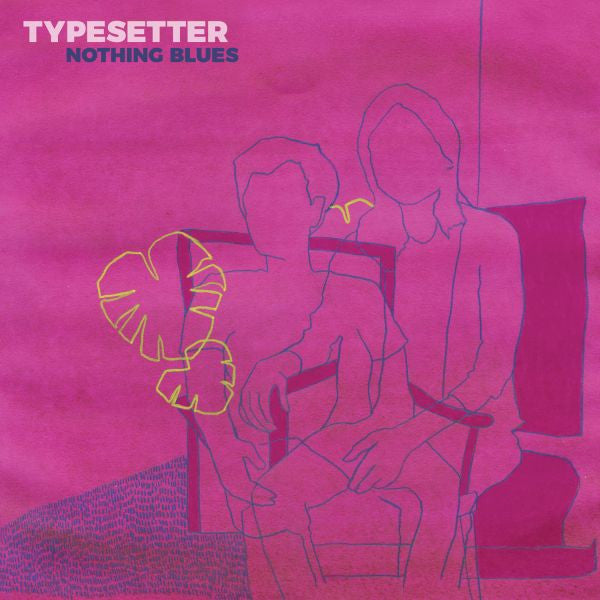 Typesetter - Nothing Blues (CD) |-