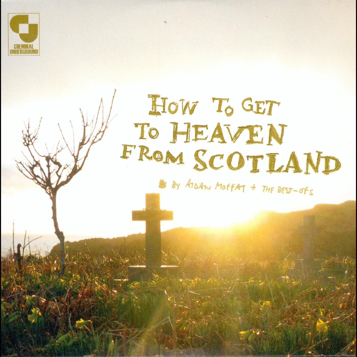 Moffat, Aidan & The Best Of's - How To Get To Heaven From Scotland (CD) |-