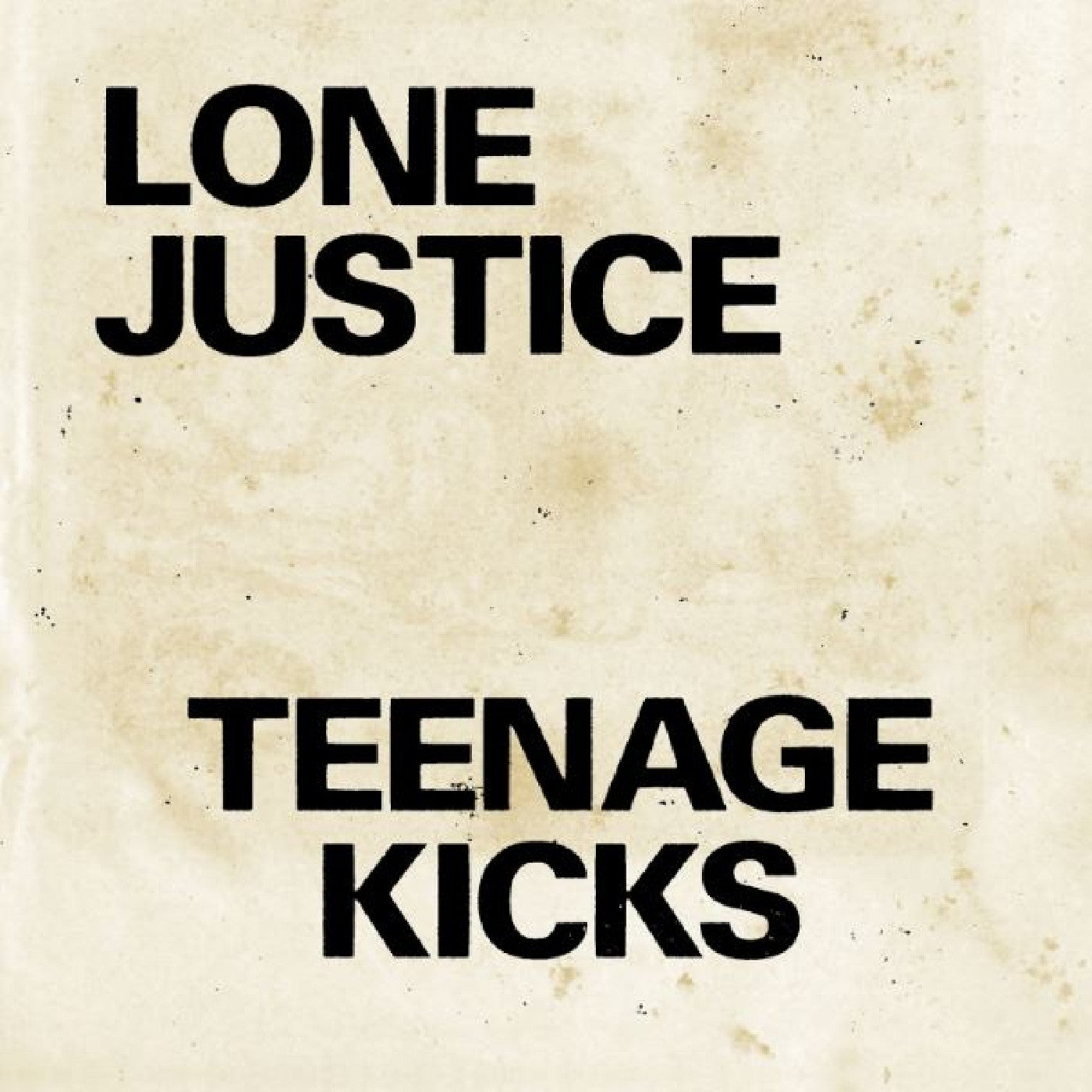 Lone Justice - Teenage Kicks / Nothing Can Stop My Loving You (INDIE EXCLUSIVE) (Vinyl) | Mint (M) Mint (M)-