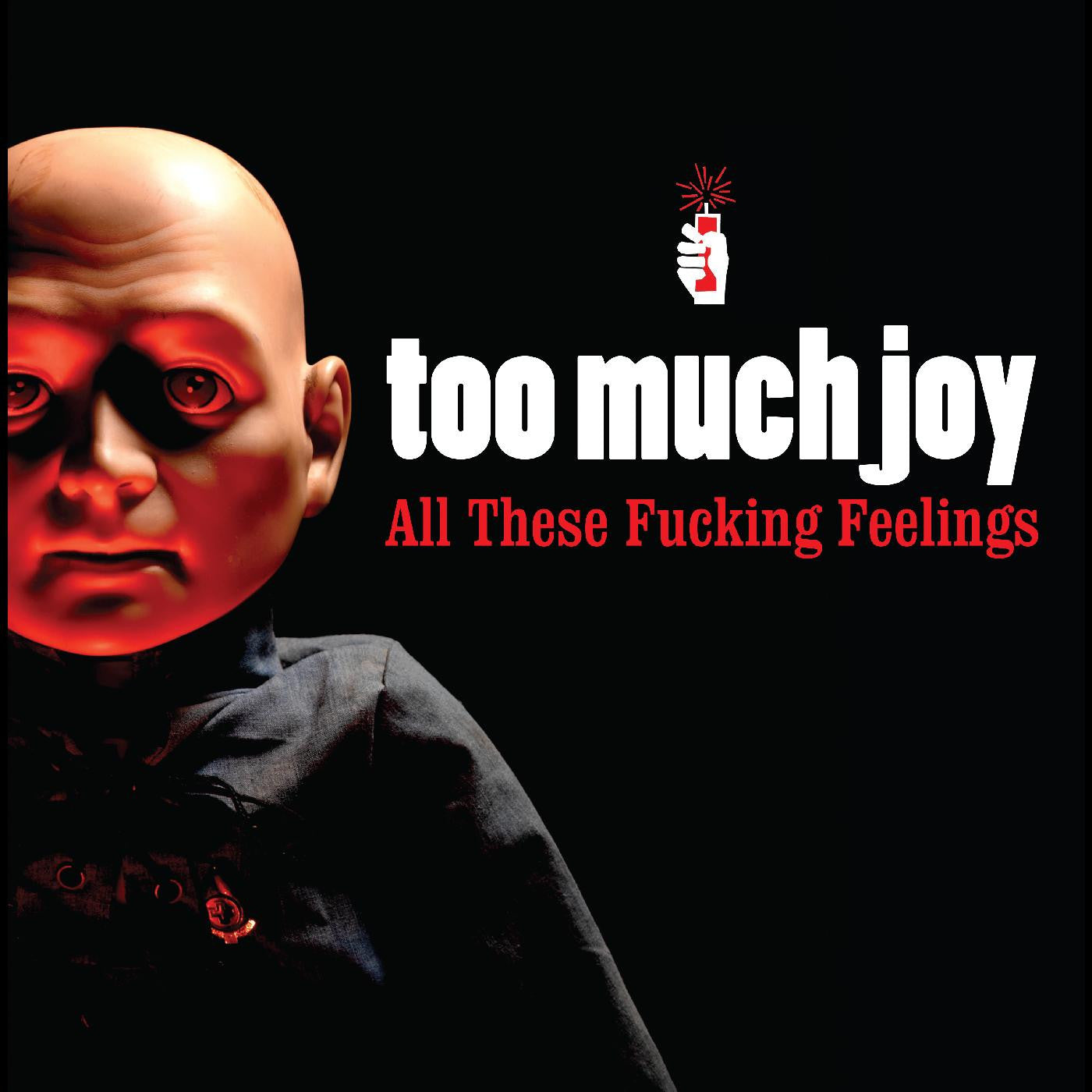 Too Much Joy - All These Fucking Feelings (CD) |-