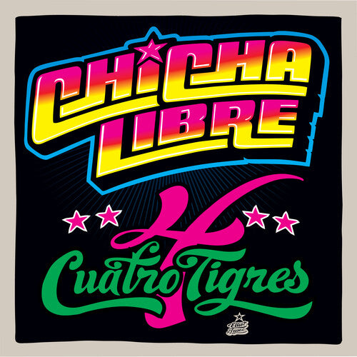 Chicha Libre - (PRE-ORDER 10/17/25) Quatro Tigres (VINYL) | Mint (M) Mint (M)-