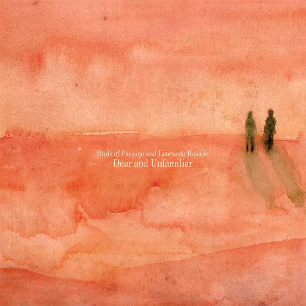 Birds Of Passage + Leonardo Rosado - Dear And Unfamiliar (CD) | Mint (M) Mint (M)-