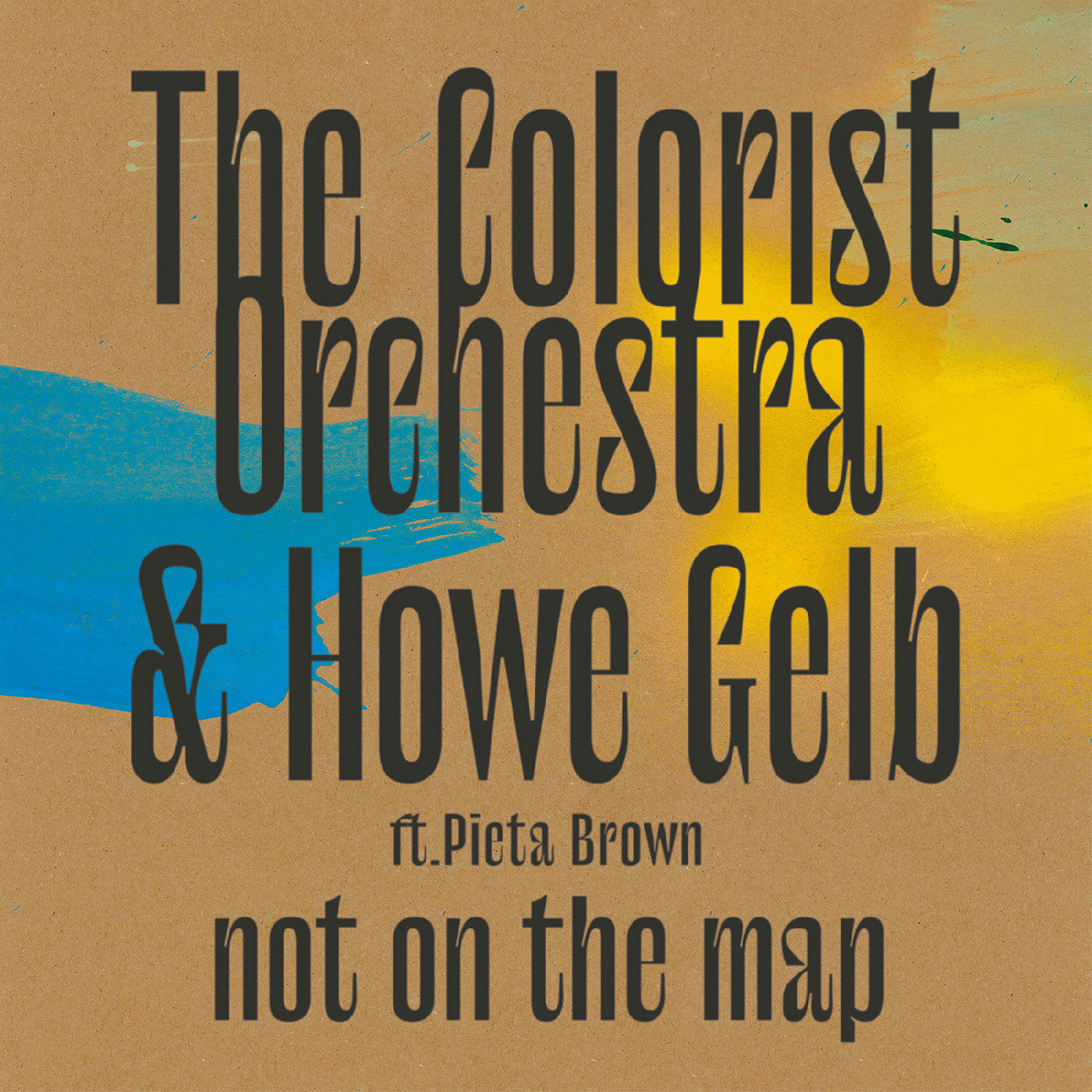 Colorist Orchestra, The & Howe Gelb - Not On The Map |-