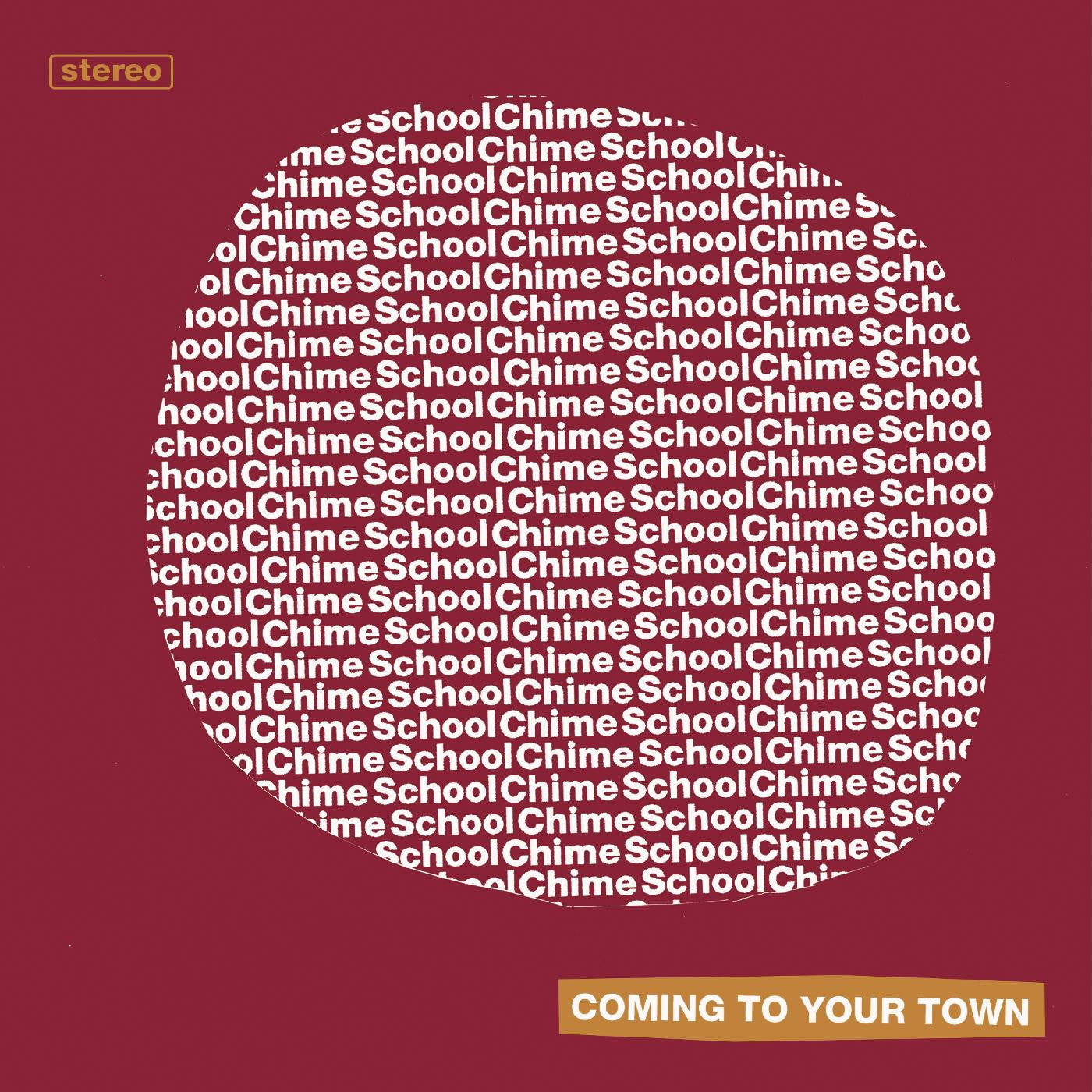 Chime School - Coming To Your Town |-
