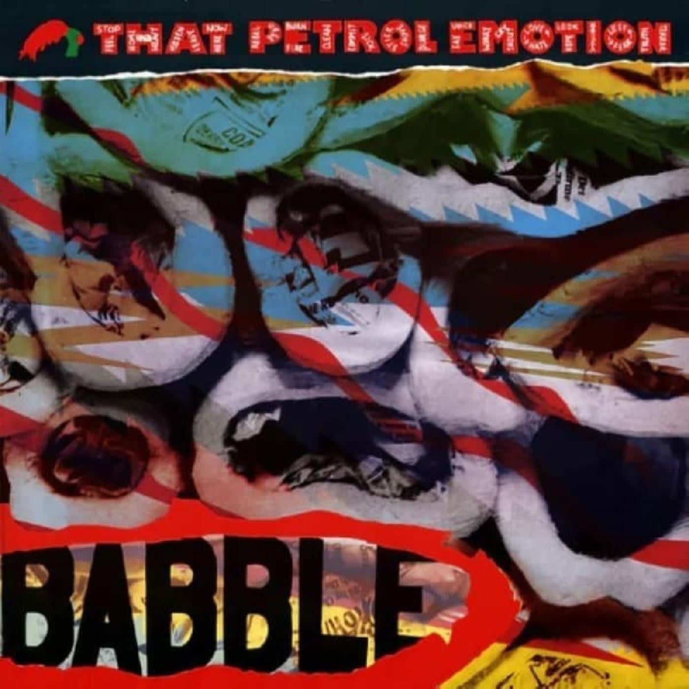 That Petrol Emotion - Babble (Expanded Edition) |-