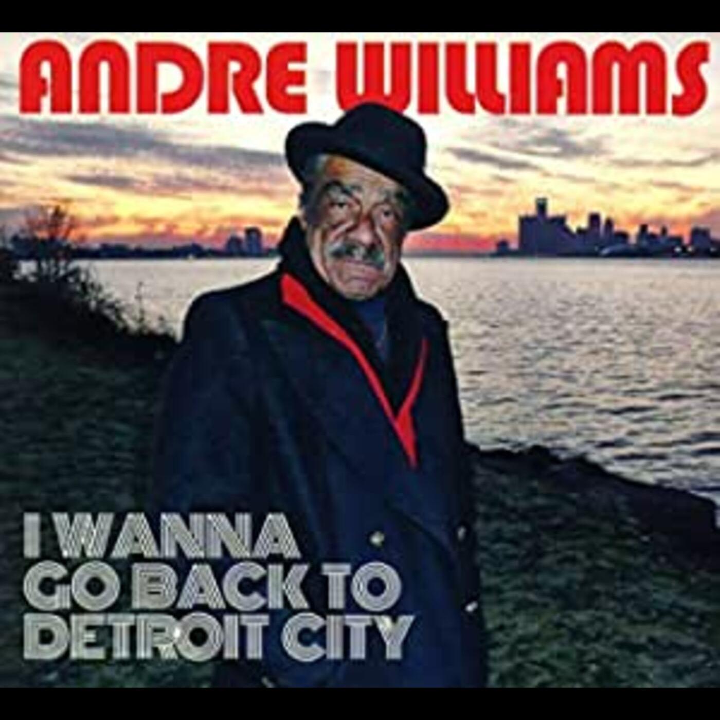 Andre Williams - I WANNA GO BACK TO DETROIT CITY (CD) | Mint (M) Mint (M)-