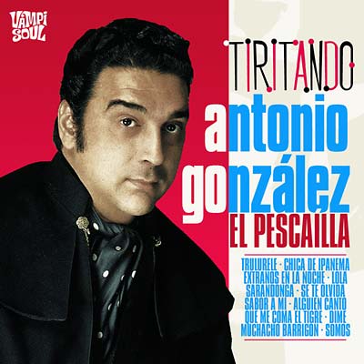 ANTONIO GONZALEZ 'EL PESCAILLA' - Tiritando (CD) | Mint (M) Mint (M)-
