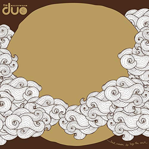 BENEVENTO/RUSSO DUO - BEST REASON TO BUY THE SUN |-