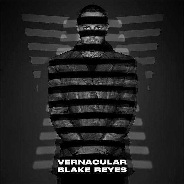 BLAKE REYES - Vernacular |-