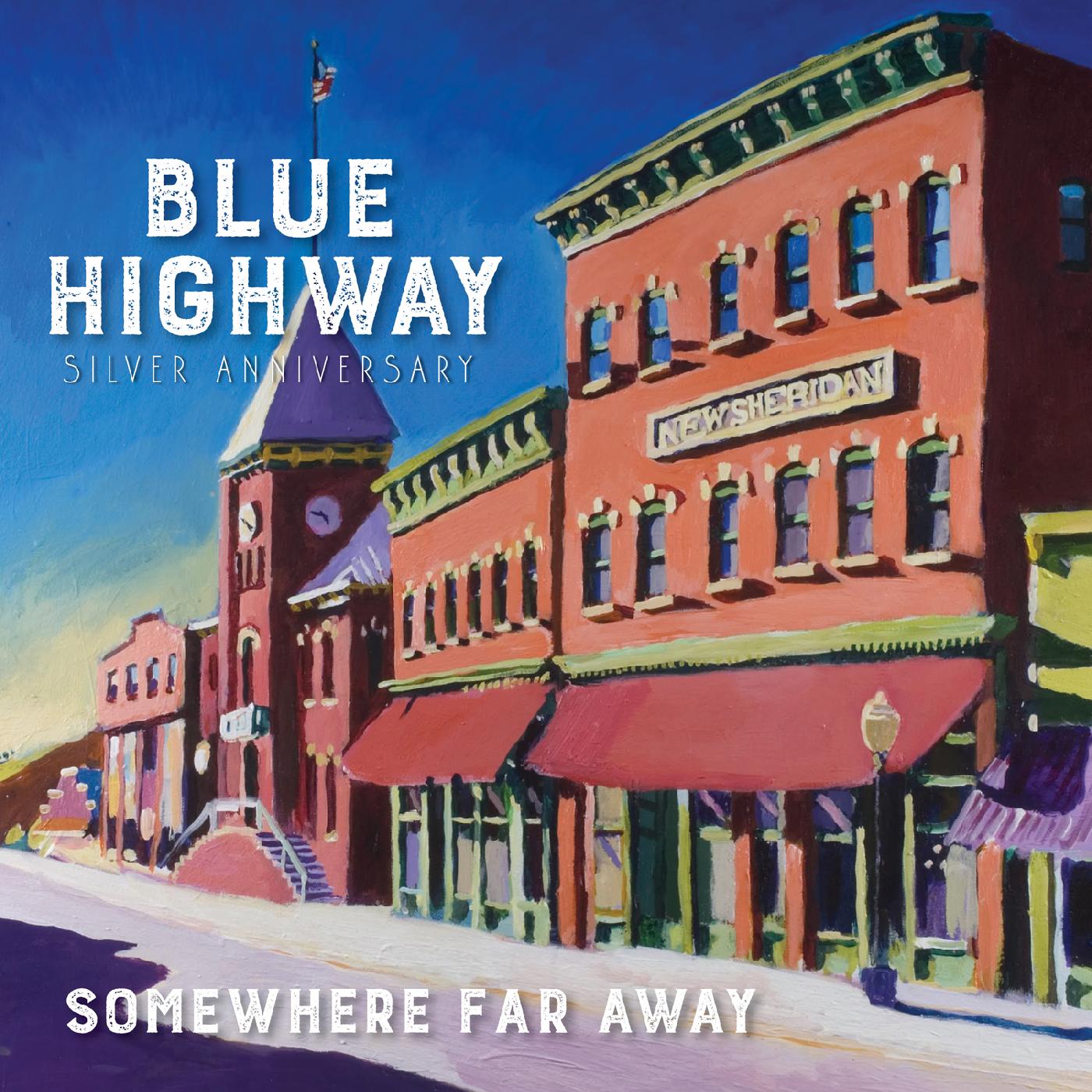 Blue Highway - Somewhere Far Away: Silver Anniversary (CD) | Mint (M) Mint (M)-