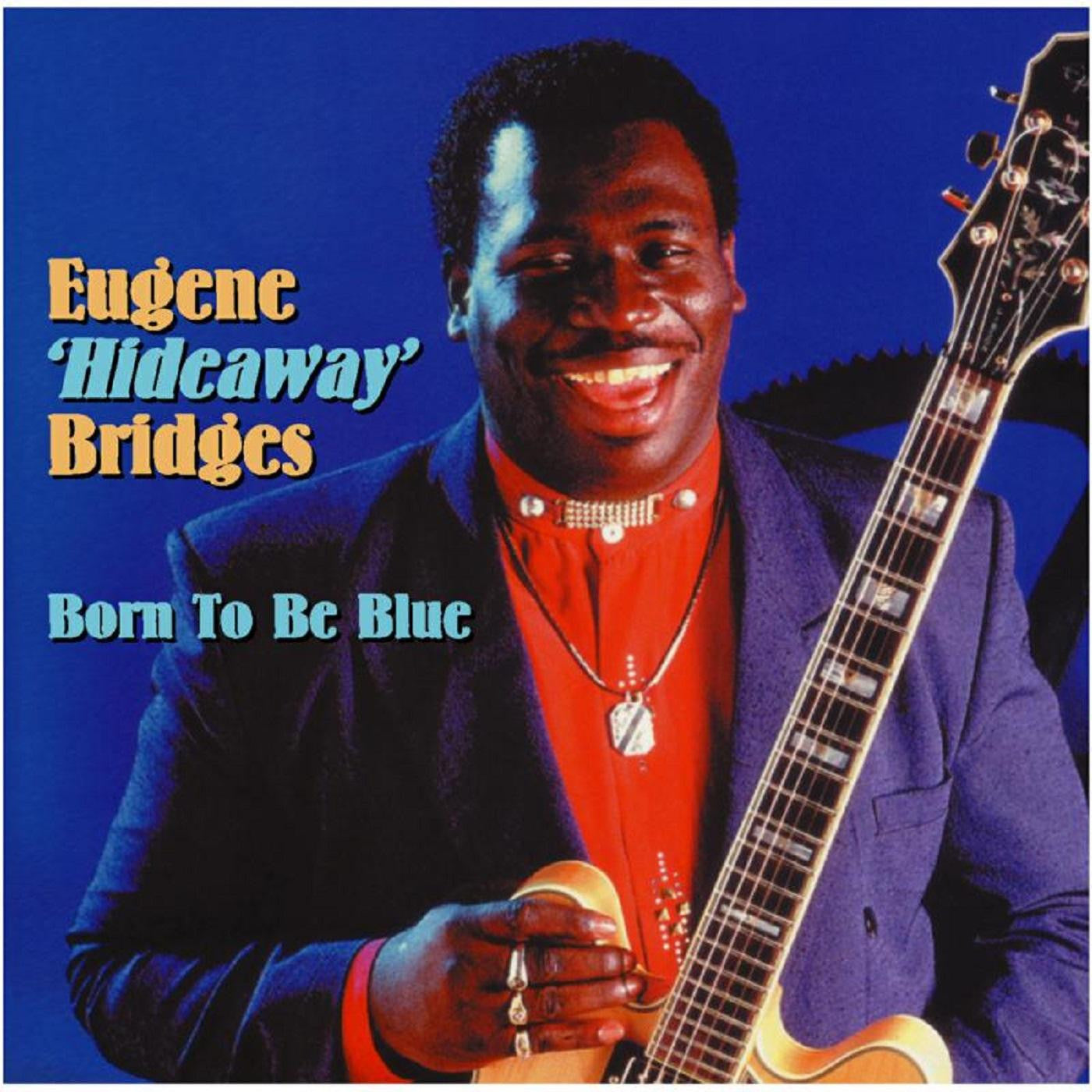 Bridges, Eugene "Hideaway" - Born To Be Blue (CD) | Mint Mint-