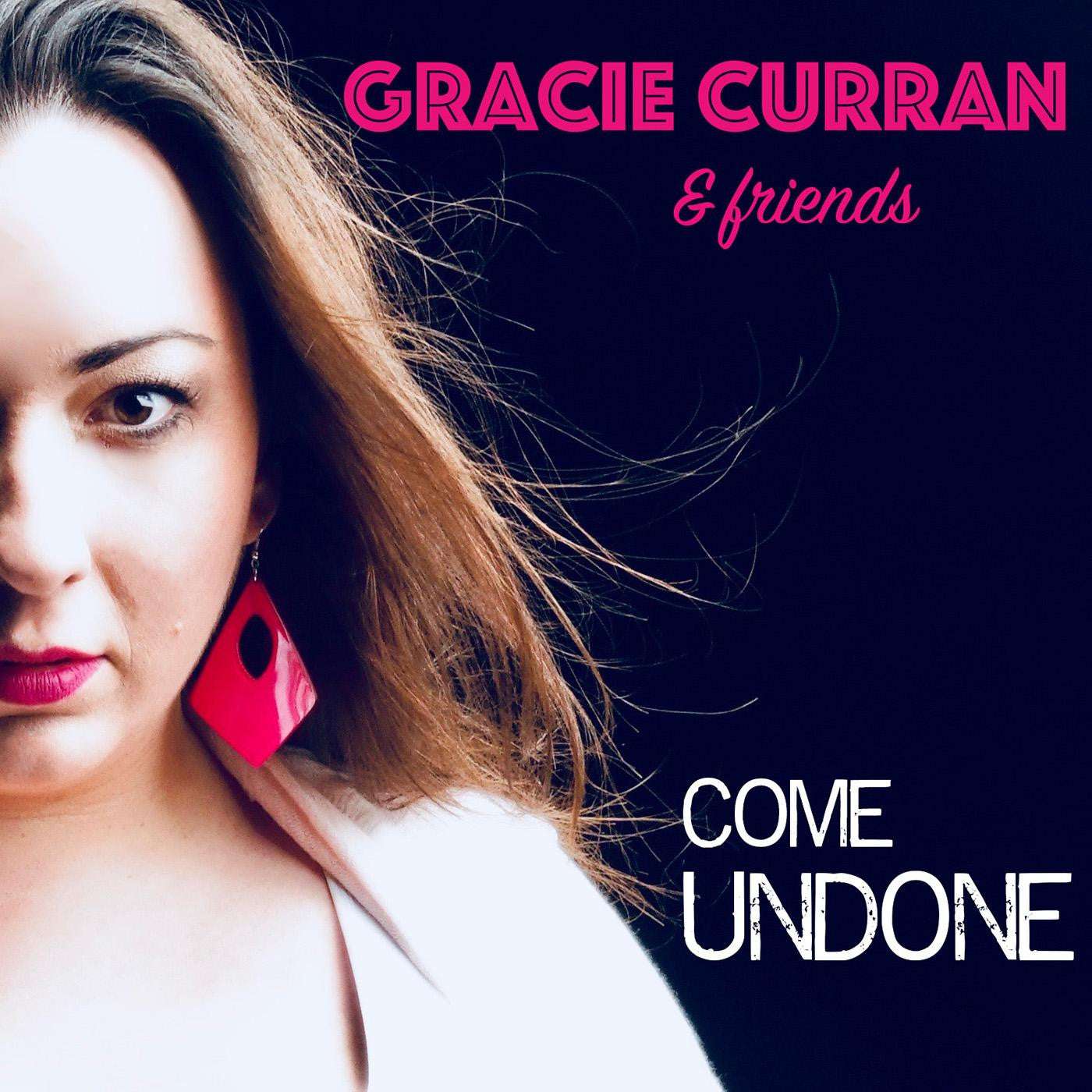 Curran, Gracie - Gracie Curran & Friends: Come Undone (CD) | Mint (M) Mint (M)-