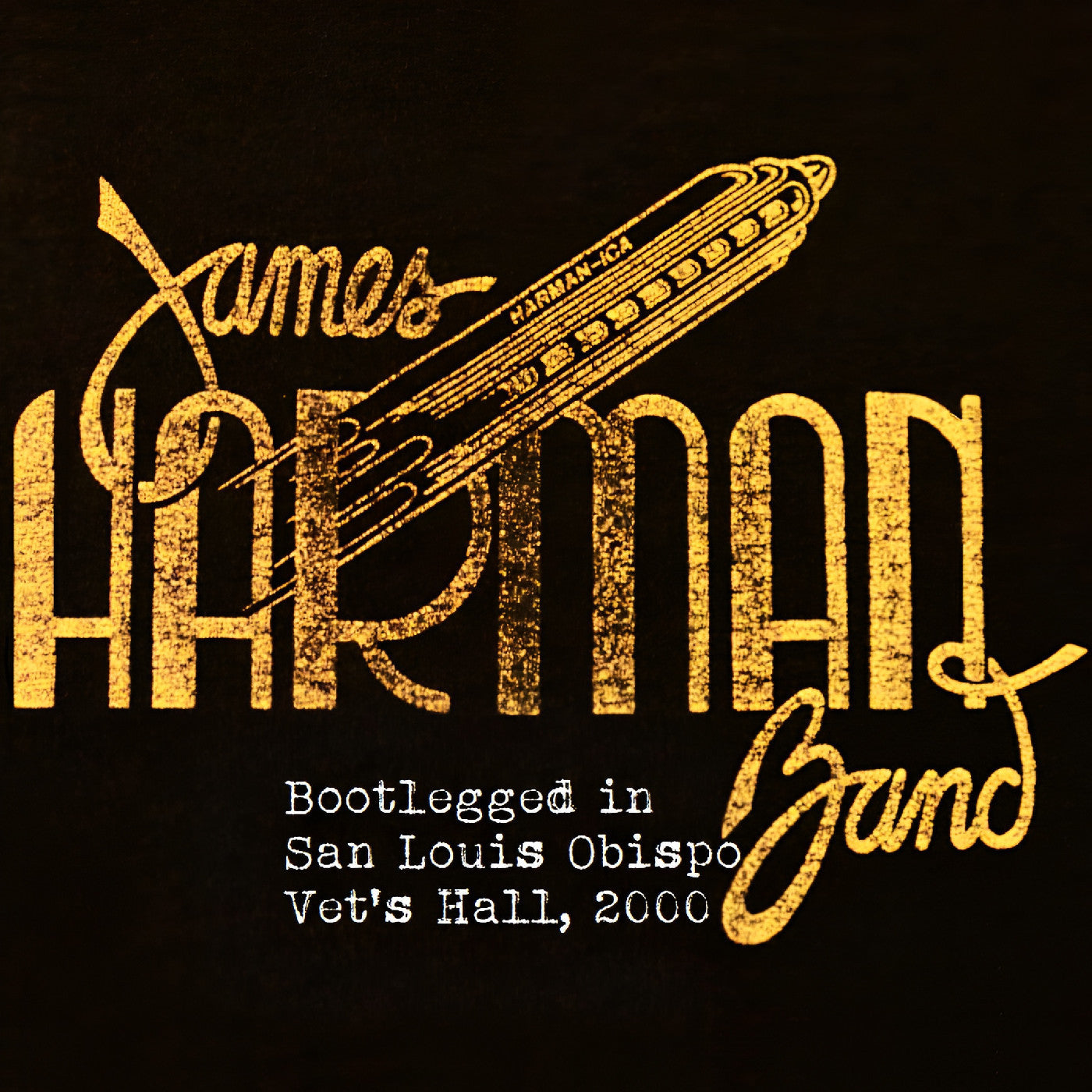 James Harman Band - Bootlegged in San Luis Obispo Vet's Hall, 2000 (CD) | Mint (M) Mint (M)-