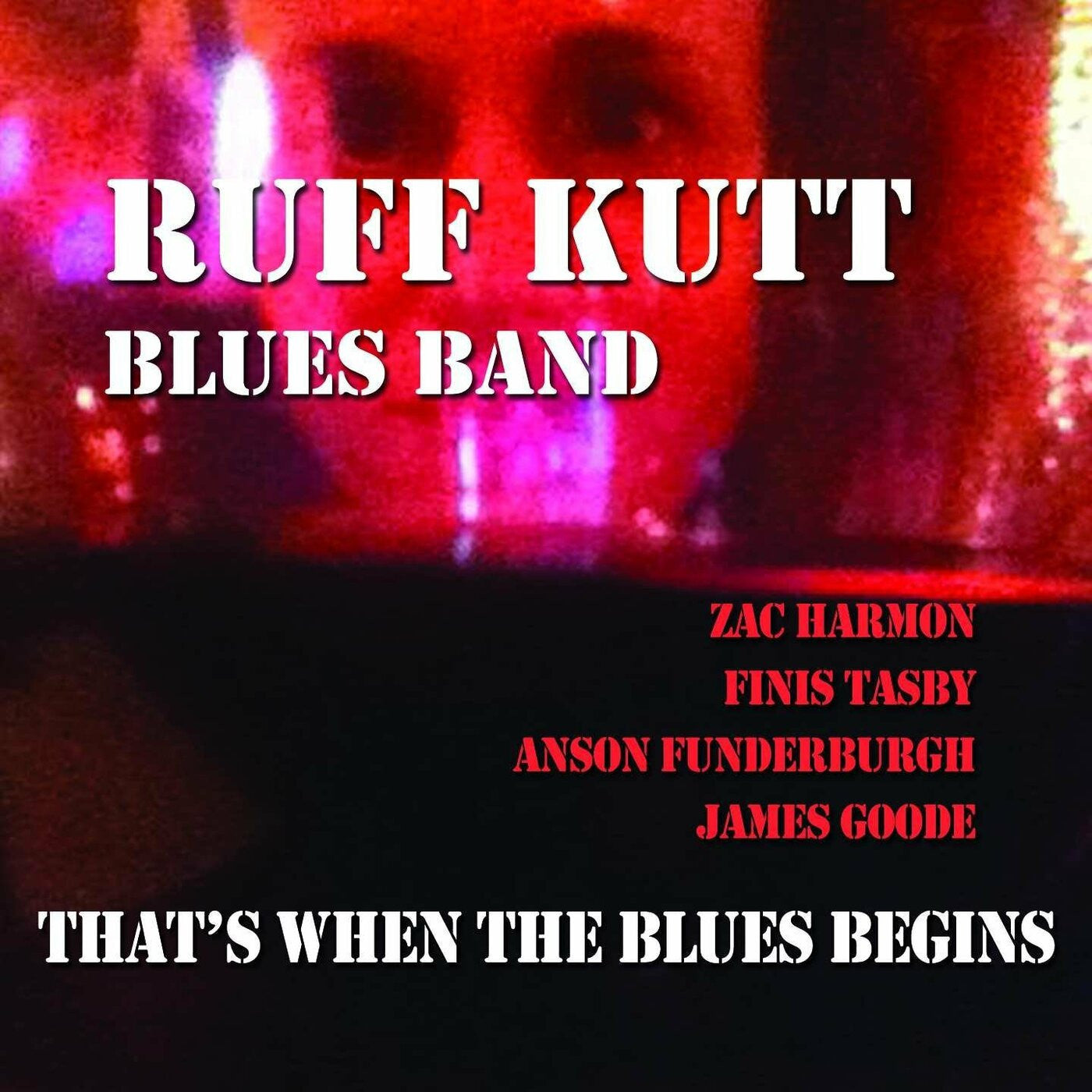 Ruff Kutt Blues Band - That's When the Blues Begins (CD) |-