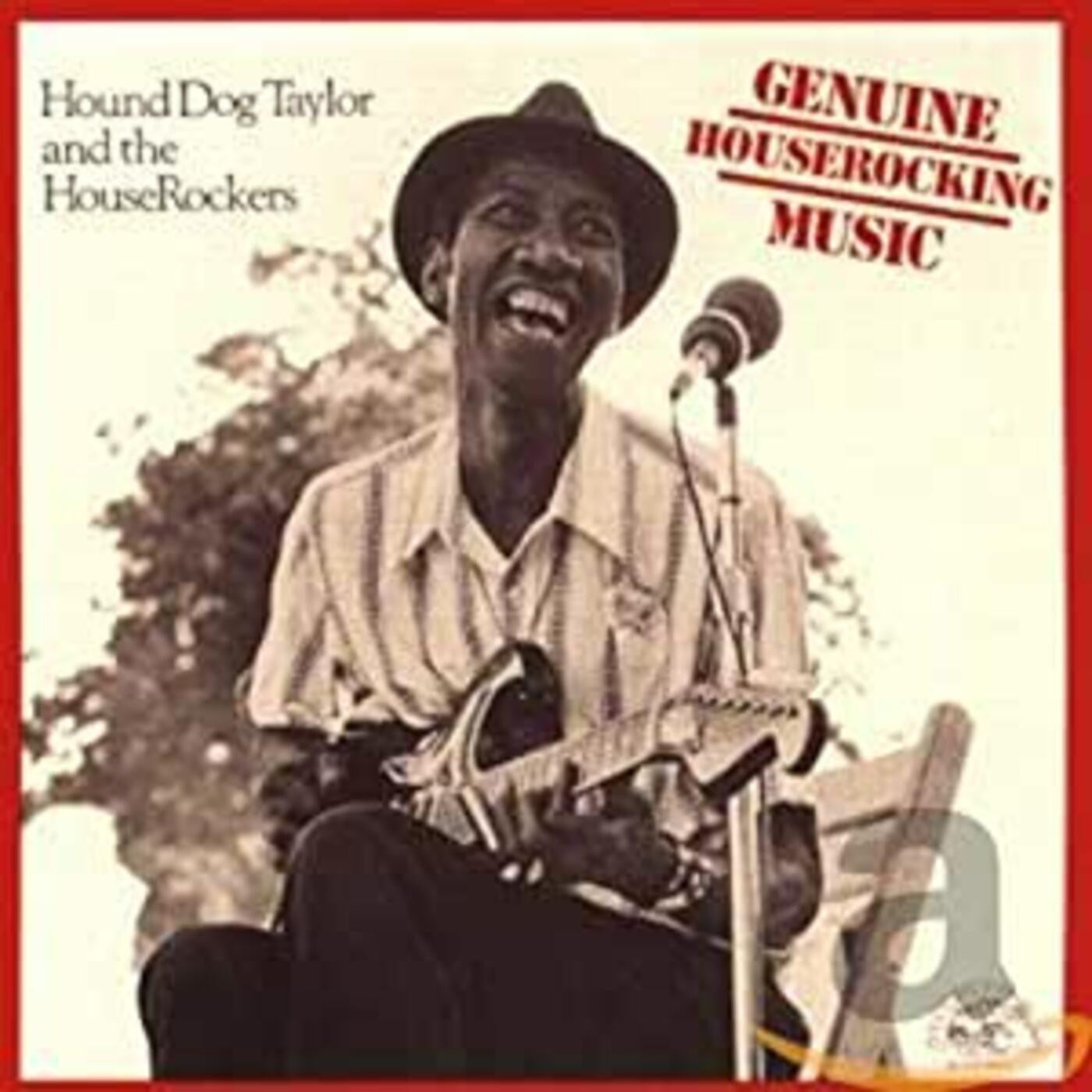 Hound Dog Taylor - Genuine Houserocking Music (CD) |-