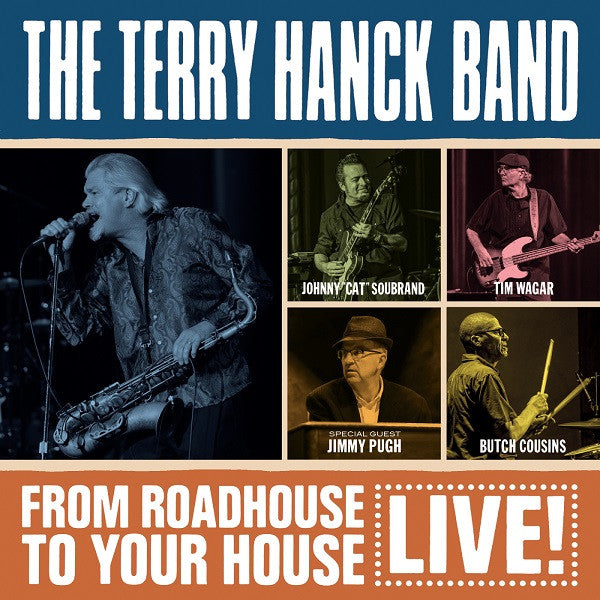 The Terry Hanck Band - From Roadhouse To Your House - Live (CD) |-