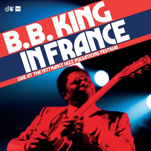 B.B. King - B.B. King In France: Live At The 1977 Nancy Jazz Pulsations Festival (RSD BLACK FRIDAY) | Mint (M) Mint (M)-