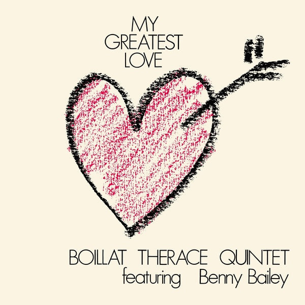 BOILLAT THERACE QUINTET FEATURING BENNY BAILEY - My Greatest Love |-