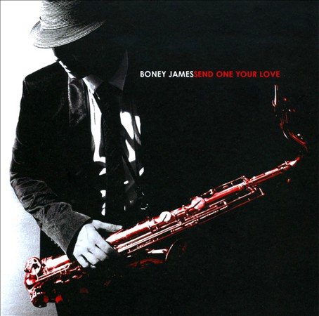 Boney James - SEND ONE YOUR LOVE |-