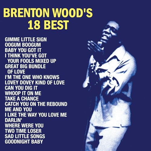 Brenton Wood - Brenton Wood's 18 Best (Remastered) (VINYL) | Mint (M) Mint (M)-