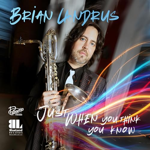 Brian Landrus - Just When You Think You Know |-