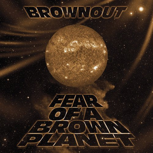 Brownout - Fear Of A Brown Planet |-