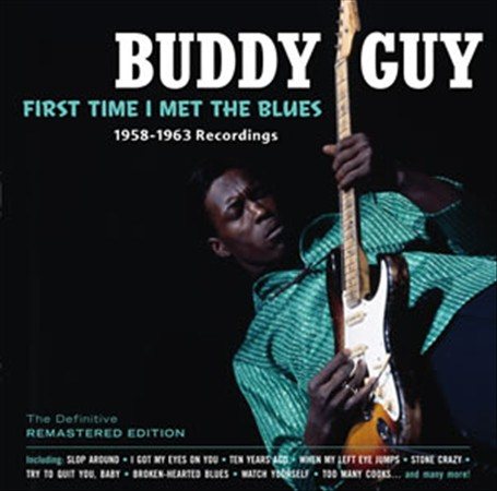 First Time I Met The Blues: 1958-1963 Recordings |-