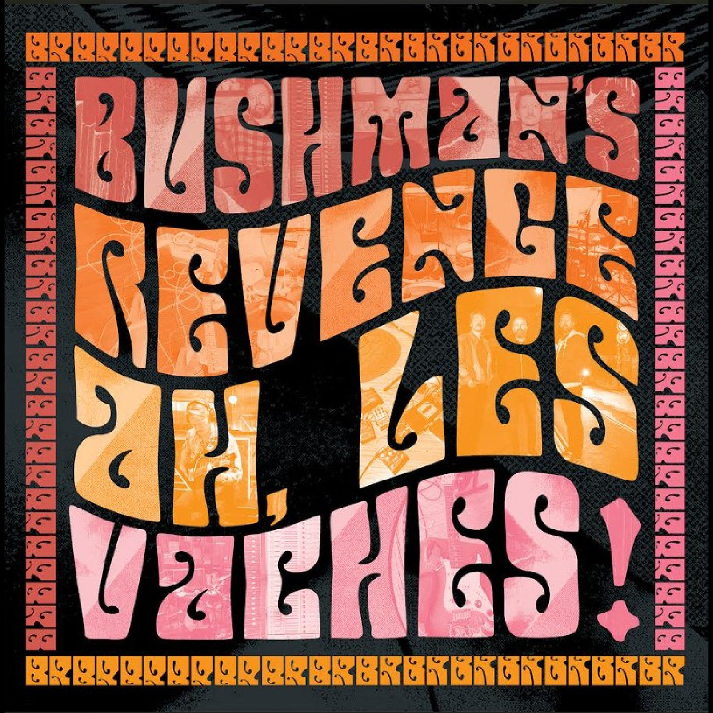Bushman's Revenge - (PRESALE 7/3/26) Ah, Les Vaches (ORANGE VINYL) |-