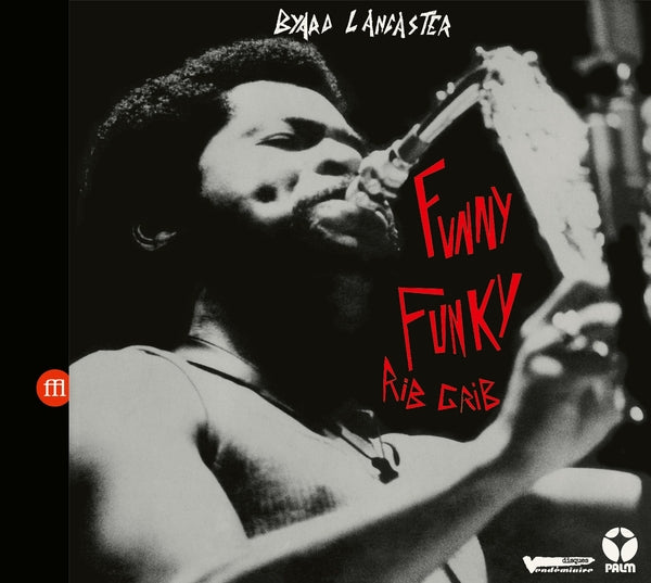 Byard Lancaster - Funny Funky Rib Crib |-