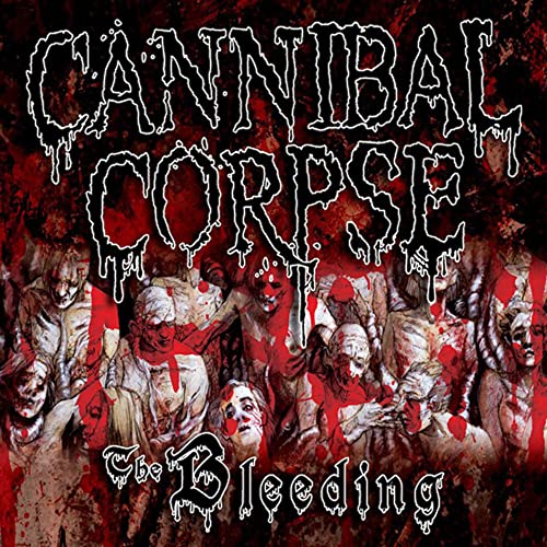 Cannibal Corpse - The Bleeding |-