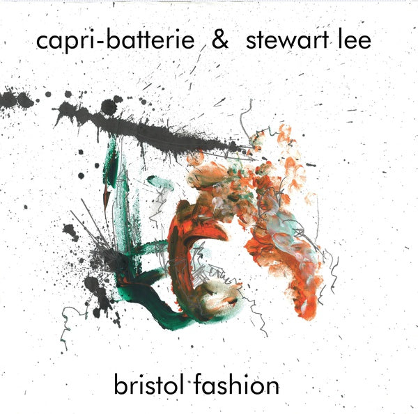 CAPRI-BATTERIE & STEWART LEE - Bristol Fashion |-