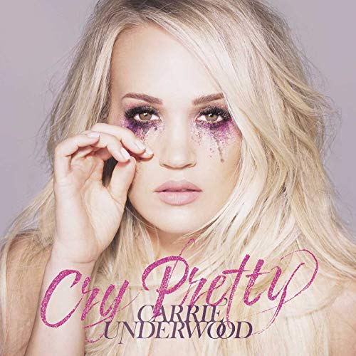 Carrie Underwood - Cry Pretty |-