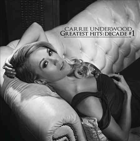 Carrie Underwood - GREATEST HITS: DECADE #1 |-